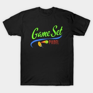 Game Set Padel-Typography Padel Tennis Lover Gift T-Shirt